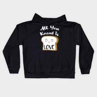 All You Knead is Love Kids Hoodie